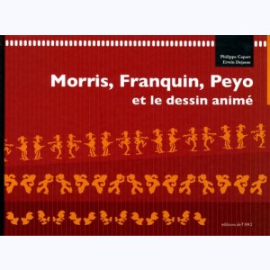Morris, Franquin, Peyo et le Dessin Animé