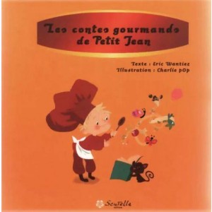 Les contes gourmands de Petit Jean