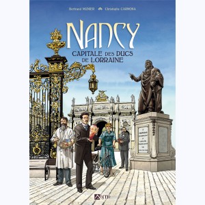 Nancy - Capitale des ducs de Lorraine