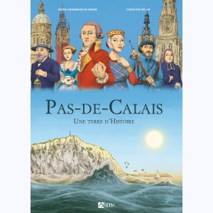 Le Pas-de-Calais - Une Terre d'Histoire