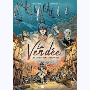 La Vendée - Une histoire entre Terre et Mer