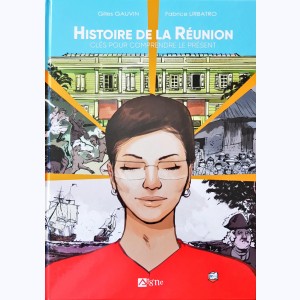 Histoire de La Réunion - Clés pour comprendre le présent