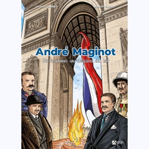 André Maginot - un homme au-dessus du lot