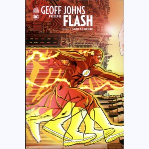 Geoff Johns Présente Flash