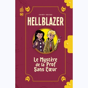 Hellblazer - Le Mystère de la Prof Sans Cœur