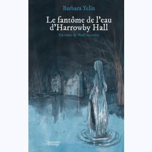 Le fantôme de l'eau d'Harrowby Hall