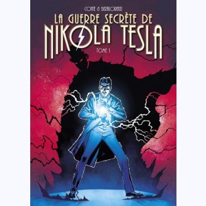 La guerre secrète de Nikola Tesla