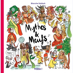 Série : Mythes & Meufs