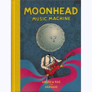 Moonhead et la Music Machine
