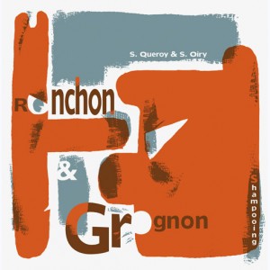 Ronchon & Grognon