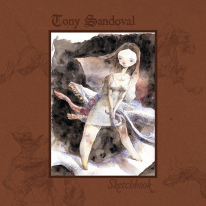 Tony Sandoval - Sketchbook