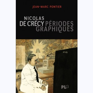 Nicolas de Crécy Périodes Graphiques
