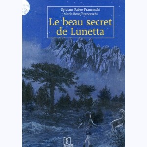 Le beau secret de Lunetta