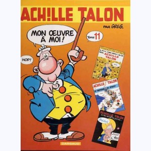 Achille Talon : Tome Int. 11, Mon œuvre à moi ! - T. 11 (re 31, 32, 33)