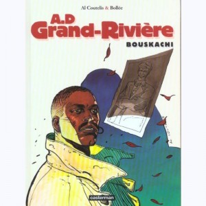 A.D. Grand-rivière : Tome 4, Bouskachi