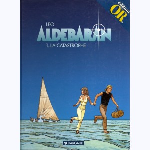 Aldébaran : Tome 1, La catastrophe