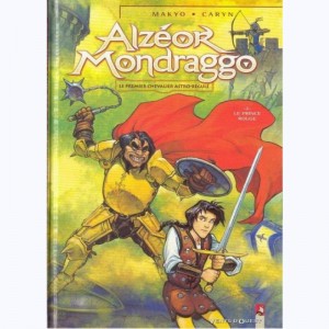 Alzeor Mondraggo : Tome 2, Le prince rouge