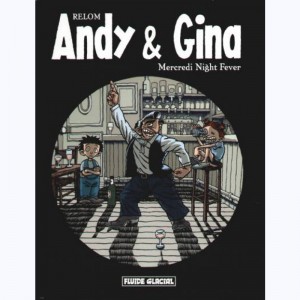 Andy et Gina : Tome 3, Mercredi Night fever
