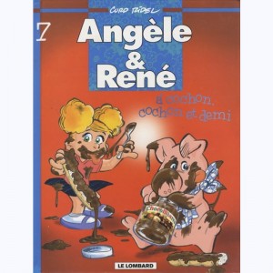 Angèle et René : Tome 7, A cochon, cochon et demi