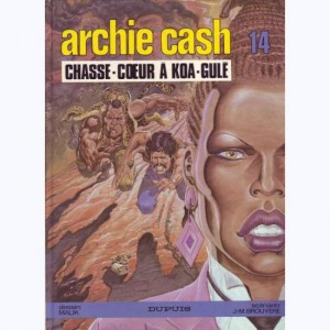 Archie Cash : Tome 14, Chasse-cœur à Koa-Gulé