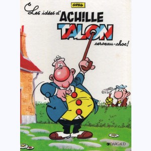 Achille Talon : Tome 1, Les idées d'Achille Talon cerveau choc ! : 