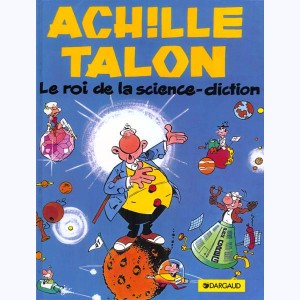 Achille Talon : Tome 10, Le roi de la science-diction