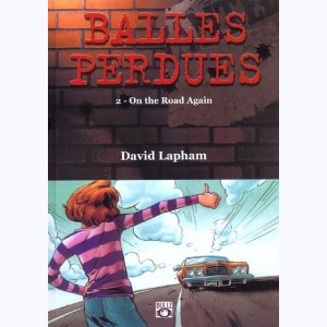 Balles perdues : Tome 2, On the road again