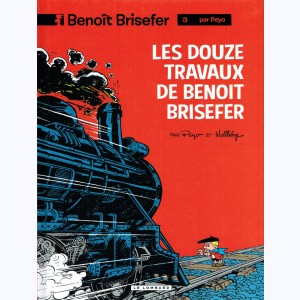 Benoît Brisefer : Tome 3, Les 12 travaux de Benoit Brisefer : 