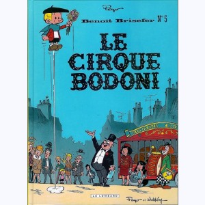 Benoît Brisefer : Tome 5, Le cirque Bodoni : 