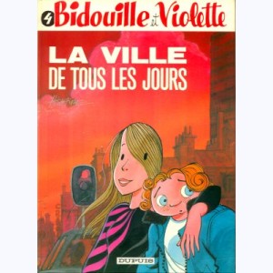 Bidouille et Violette : Tome 4, La ville de tous les jours