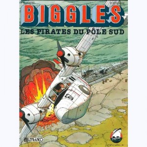 Biggles : Tome 2, Les pirates au pôle sud : 