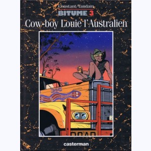 Bitume : Tome 3, Cow boy Louie l'australien