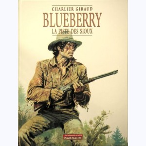 Blueberry : Tome 9, La piste des Sioux