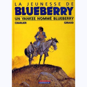 La jeunesse de Blueberry : Tome 2, Un yankee nommé Blueberry