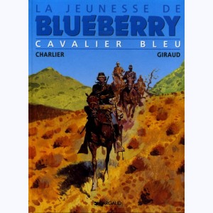 La jeunesse de Blueberry : Tome 3, cavalier bleu : 