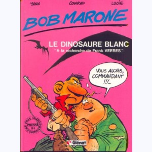 Bob Marone : Tome 1, Le dinosaure blanc - A la recherche de Frank Veeres