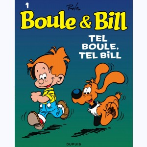Boule & Bill : Tome 1, Tel Boule, tel Bill : 