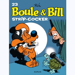 Boule & Bill : Tome 23, Strip-cocker : 