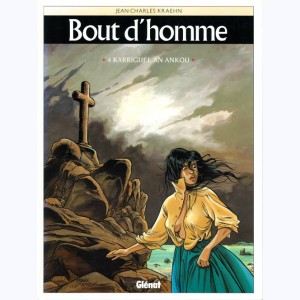 Bout d'homme : Tome 4, Karriguel ar ankou : 