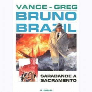 Bruno Brazil : Tome 6, Sarabande à Sacramento : 