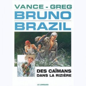 Bruno Brazil : Tome 7, Des caimans dans la rizière : 