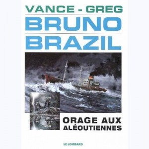 Bruno Brazil : Tome 8, Orage aux aleoutiennes : 