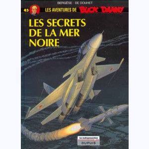 Buck Danny : Tome 45, Les Secrets de la mer Noire : 