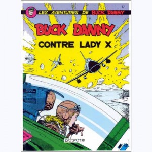 Buck Danny : Tome 17, Buck Danny contre lady X
