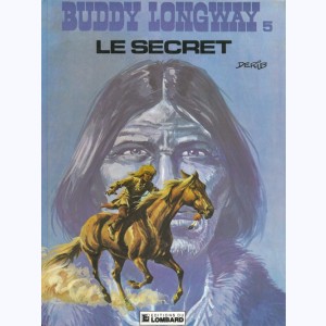 Buddy Longway : Tome 5, Le secret : 
