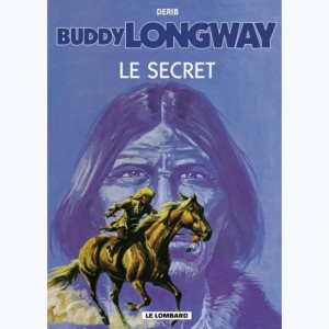 Buddy Longway : Tome 5, Le secret : 