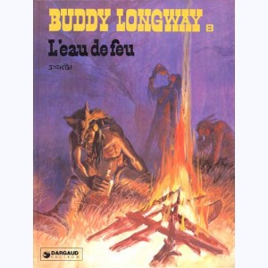 Buddy Longway : Tome 8, L'eau de feu : 