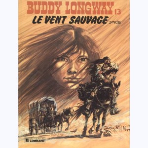 Buddy Longway : Tome 13, Le vent sauvage