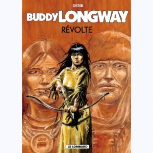 Buddy Longway : Tome 19, Révolte
