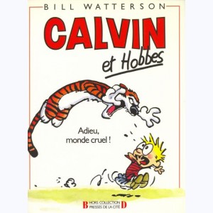Calvin et Hobbes : Tome 1, Adieu, monde cruel ! : 